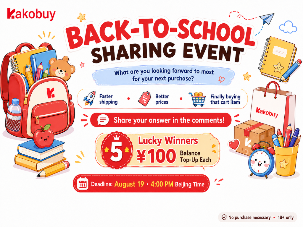 🎒 Reddit Back-to-School Sharing Event — Win Kakobuy Balance Rewards!(pic1) 9b5f076b-9348-4cbc-b430-101375cd1949.png