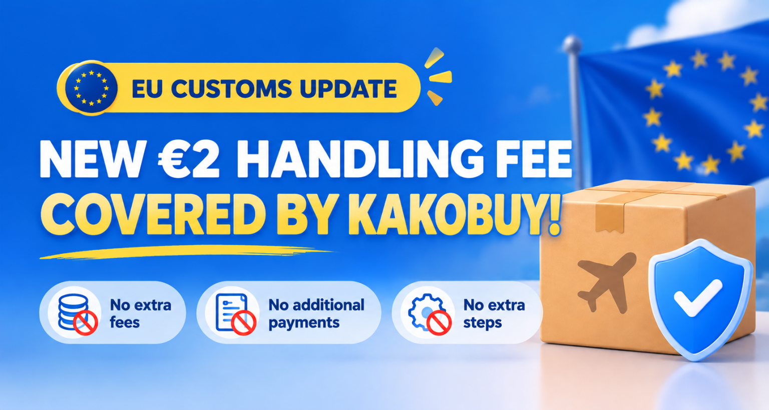 📦 EU CUSTOMS UPDATE — NEW HANDLING FEES COVERED BY KAKOBUY! 🇪🇺💙